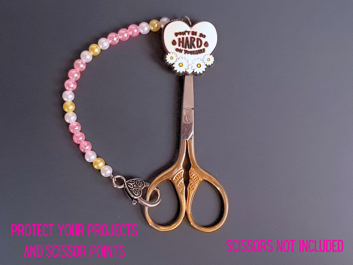 Don't Be So Hard On Yourself Scissor Fob with Protection Bead, Positive Affirmation, Embroidery Sewing Crochet Knitting Notion, WIP Bag Tool