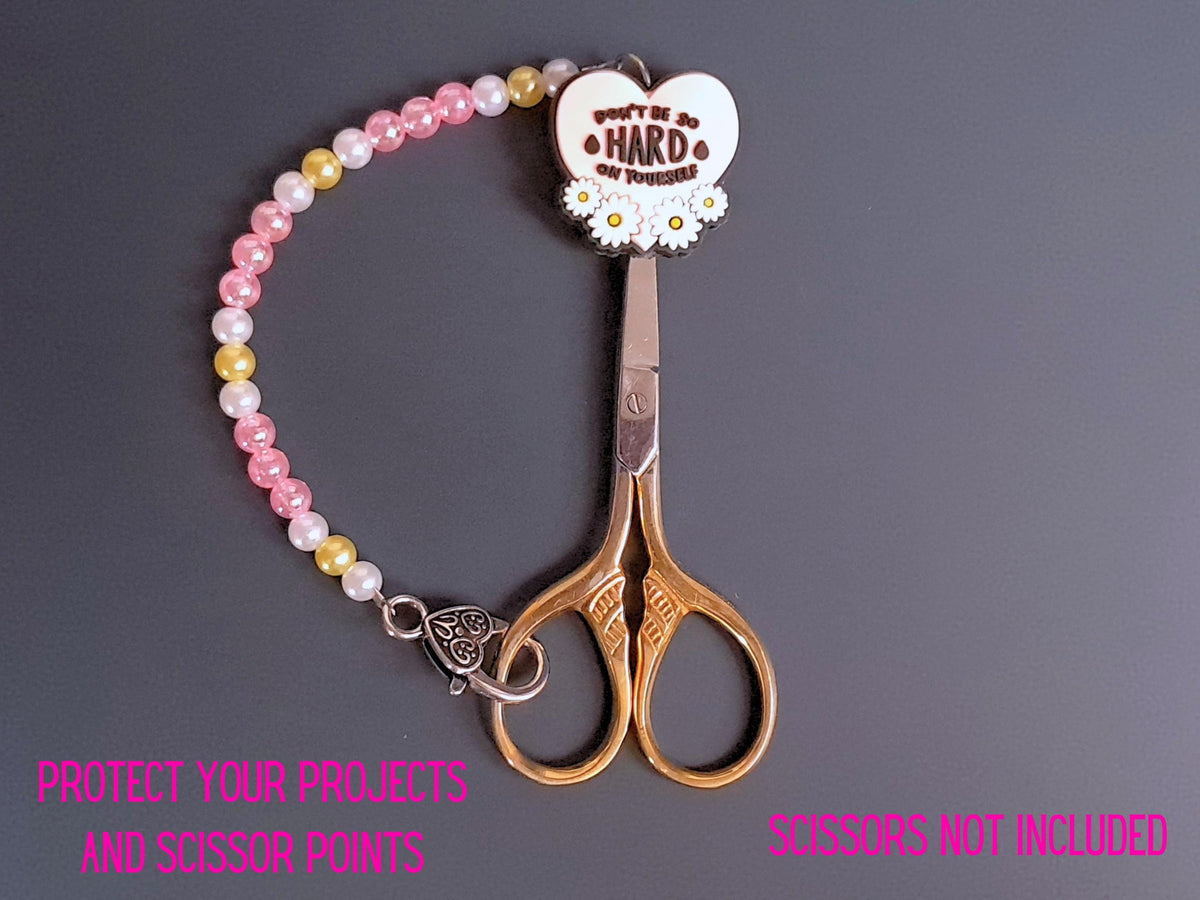 Don't Be So Hard On Yourself Scissor Fob with Protection Bead